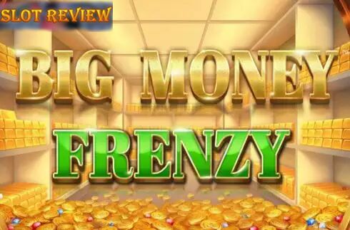 Big Money Frenzy